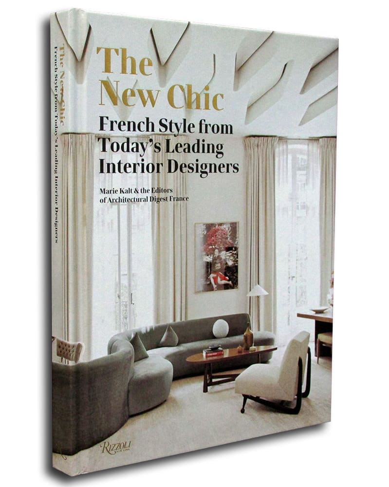 The New Chic: French Style from Today's Leading Interior Designers